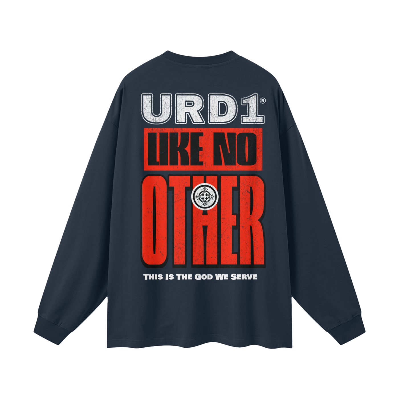 URD1 - "LIKE NO OTHER" - 100% Cotton Long Sleeve Tee