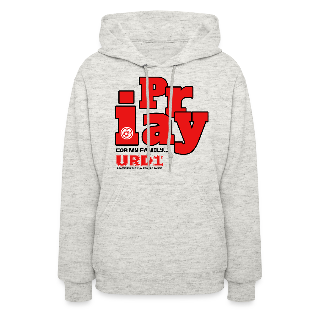 URD1 - I Pray - Women Street Praise Hoodie - heather oatmeal